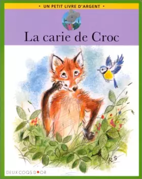 Couverture du produit · La carie de Croc (Un petit livre d'argent)