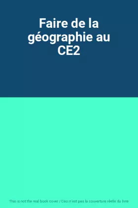 Couverture du produit · Faire de la géographie au CE2