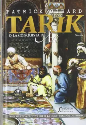 Couverture du produit · Tarik o la conquista de Alá (Algaida Literaria - Algaida Histórica)