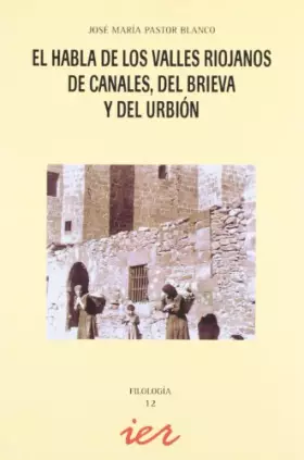 Couverture du produit · El habla de los Valles riojanos decanales, del brieva y del urbion