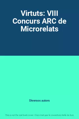 Couverture du produit · Virtuts: VIII Concurs ARC de Microrelats