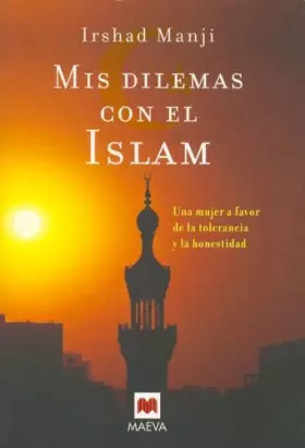 Couverture du produit · Mis dilemas con el Islam/ My dilemma with Islam