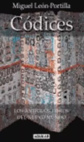 Couverture du produit · Codices : los Antiguos Libros del Nuevo Mundo (Spanish Edition)
