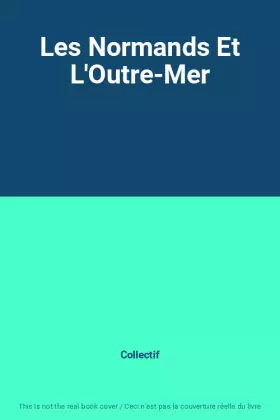 Couverture du produit · Les Normands Et L'Outre-Mer