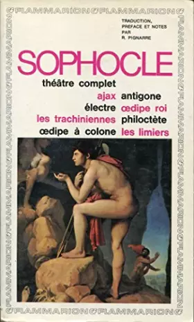 Couverture du produit · Sophocle - Traduction, préface et notes par Robert Pignarre