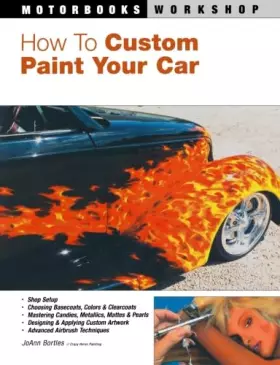 Couverture du produit · How to Custom Paint Your Car (Motorbooks Workshop)