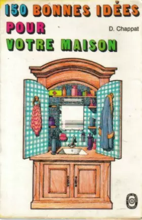 Couverture du produit · 150 bonnes idées pour votre maison