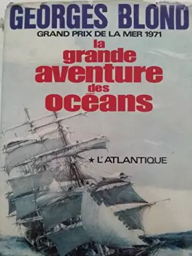 Couverture du produit · LA GRANDE AVENTURE DES OCEANS - L'ATLANTIQUE TOME 1