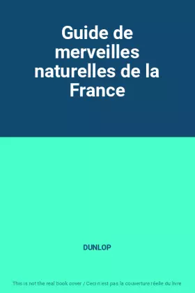 Couverture du produit · Guide de merveilles naturelles de la France