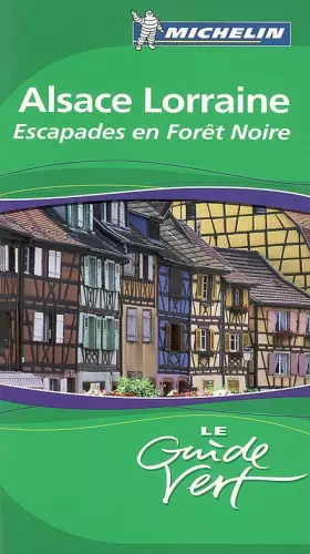Couverture du produit · Alsace Lorraine, Escapades en Forêt Noire