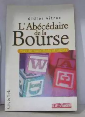 Couverture du produit · L'abécédaire de la bourse : Plus de 1000 mots et sigles