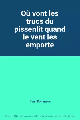 Couverture du produit · Où vont les trucs du pissenlit quand le vent les emporte