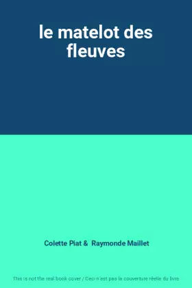 Couverture du produit · le matelot des fleuves