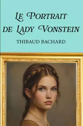 Couverture du produit · Le Portrait de Lady Vonstein (French Edition)