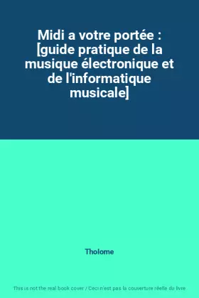 Couverture du produit · Midi a votre portée : [guide pratique de la musique électronique et de l'informatique musicale]