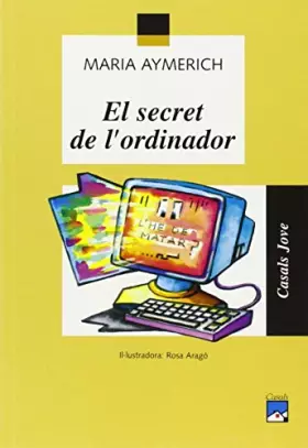 Couverture du produit · El secret de l'ordinador: 24 (Casals Jove)