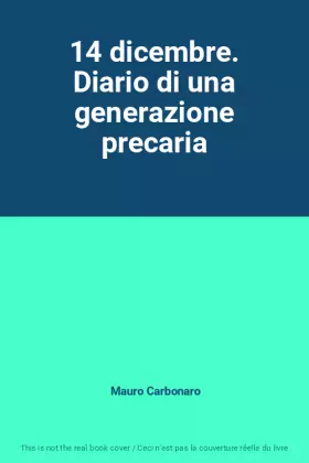 Couverture du produit · 14 dicembre. Diario di una generazione precaria