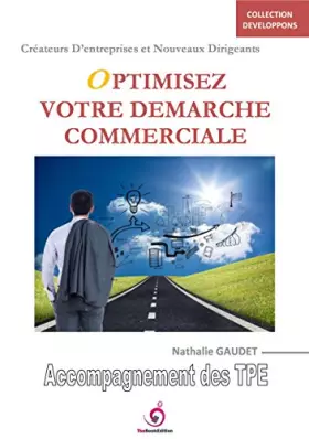 Couverture du produit · Créateurs d'entreprises et nouveaux dirigeants : OPTIMISEZ VOTRE DEMARCHE COMMERCIALE