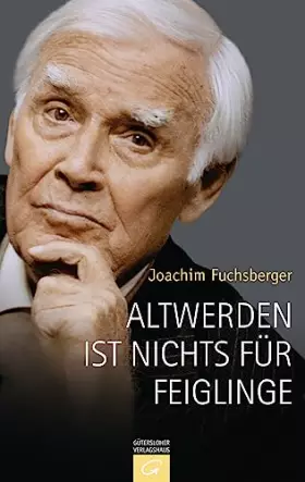 Couverture du produit · Altwerden ist nichts für Feiglinge