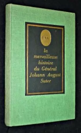 Couverture du produit · L'or, La merveilleuse histoire du général Johann August Suter