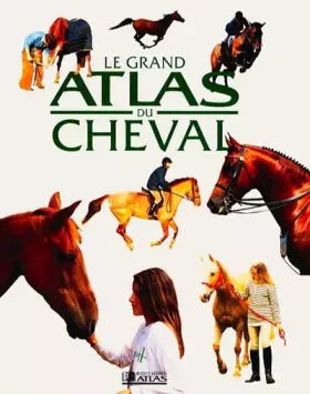 Couverture du produit · Grand atlas du cheval