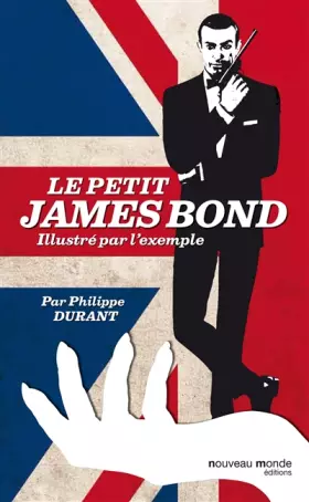 Couverture du produit · Le petit James Bond illustré par l'exemple