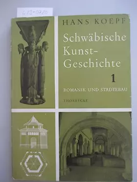 Couverture du produit · Schwäbische Kunstgeschichte, Band 1: Romanik und Städtebau