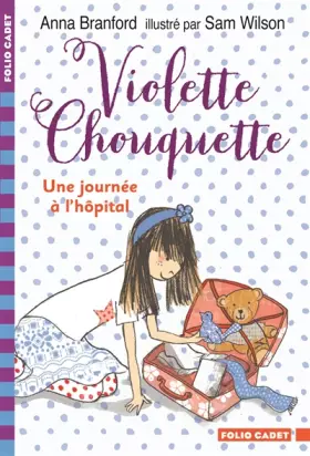 Couverture du produit · Violette Chouquette: Une journée à l'hôpital