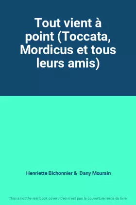 Couverture du produit · Tout vient à point (Toccata, Mordicus et tous leurs amis)