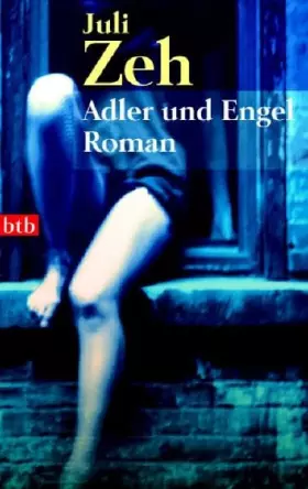 Couverture du produit · Adler und Engel: Roman: Roman. Ausgezeichnet mit dem Deutschen Bücherpreis, Kategorie erfolgreiches Debüt, 2002 und dem Raurise