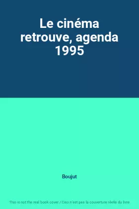 Couverture du produit · Le cinéma retrouve, agenda 1995