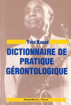 Couverture du produit · Dictionnaire de pratique gérontologie