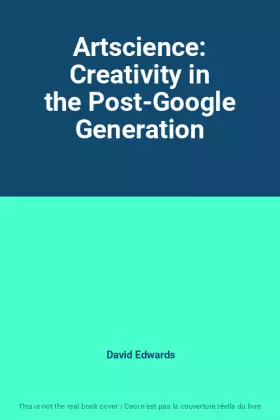 Couverture du produit · Artscience: Creativity in the Post-Google Generation