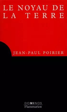 Couverture du produit · Le noyau de la Terre