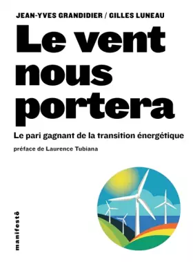 Couverture du produit · Le vent nous portera: Le pari gagnant de la transition énergétique