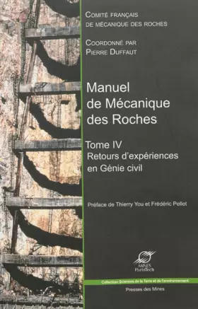 Couverture du produit · Manuel de mécanique des Roches - Tome IV: Retours d'expériences en génie civil.