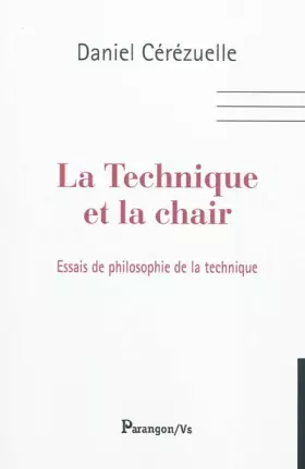 Couverture du produit · La Technique et la chair: Essais de philosophie de la technique