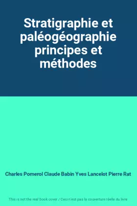 Couverture du produit · Stratigraphie et paléogéographie principes et méthodes