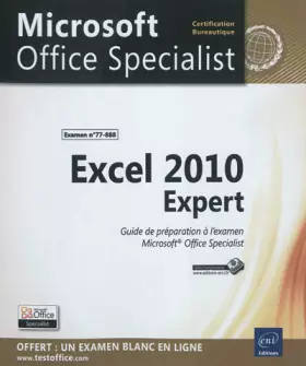 Couverture du produit · Excel 2010 Expert - Préparation à l'examen Microsoft® Office Specialist (77-888)