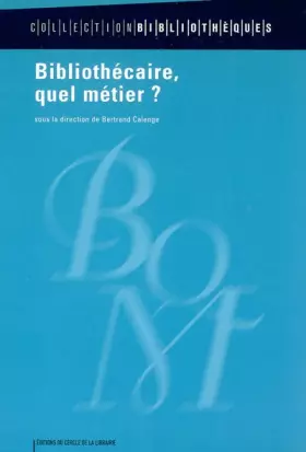 Couverture du produit · Bibliothécaire, quel métier ?