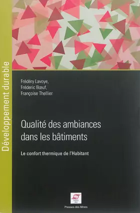 Couverture du produit · Qualité des ambiances dans les bâtiments: Le confort thermique de l'Habitant.