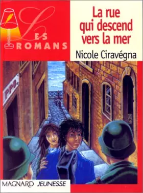 Couverture du produit · Les Romans : La Rue qui descend vers la mer
