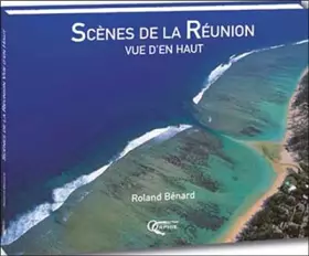 Couverture du produit · Les scènes de la Réunion vue d'en haut