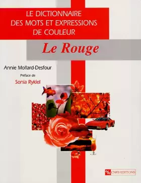 Couverture du produit · Dictionnaire des mots et expressions de couleur du XXe siècle : Le Rouge