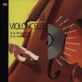 Couverture du produit · LE VIOLONCELLE. Avec CD