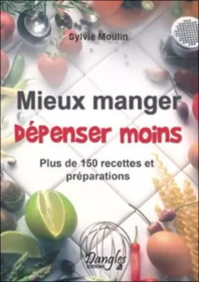 Couverture du produit · Mieux manger - Dépenser moins