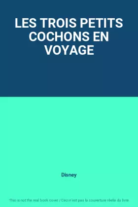 Couverture du produit · LES TROIS PETITS COCHONS EN VOYAGE
