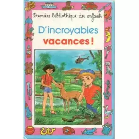 Couverture du produit · D'INCROYABLES VACANCES!
