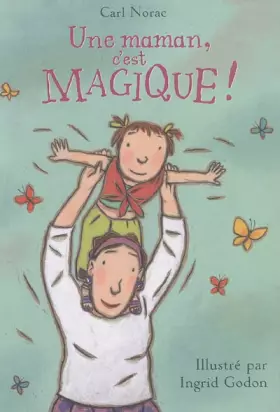 Couverture du produit · Une maman, c'est magique !
