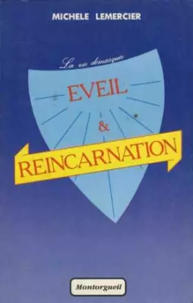 Couverture du produit · Eveil et réincarnation : la vie démasquée